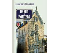 Les rues de Poitiers, dictionnaire historique & biographique