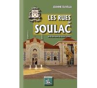 Les Rues de Soulac (au fil des rues : d'Aconit à Zola)