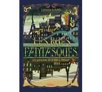 Les Rues Fantasques, Tome 01 Les Gardiens de la Paris Perdue - Edouard Blaes - Milan Eds - broché - Roman junior