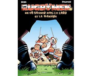Les Rugbymen T5: On va gagner avec le lard et la manière
