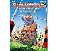 Les Rugbymen Tome 6 - On Commence À Fond, Puis On Accélère !