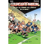 Les Rugbymen - tome 15: On est 15 comme les 5 doigts de la main !