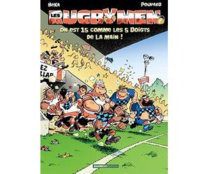Les Rugbymen - tome 15: On est 15 comme les 5 doigts de la main !