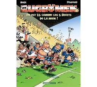 Les Rugbymen - tome 15 On est 15 comme les 5 doigts de la main ! - Béka - Bamboo Eds - cartonné - Bande dessinée