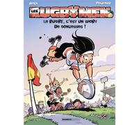 Les Rugbymen - tome 18 Le rugby, c'est un sport de gonzesses ! - Béka - Bamboo Eds - cartonné - Bande dessinée