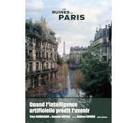 Les Ruines de Paris Quand l'intelligence artificielle prédit l'avenir - Nathan Devers - Albin Michel - relié - Beau livre