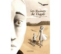 Les ruines de tagab Cyril Legrais (Scénario), Nina Jacqmin (Illustration)