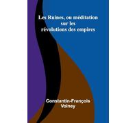 Les Ruines, ou m ditation sur les r volutions des empires