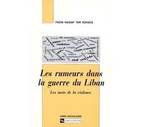 Les rumeurs dans la guerre du Liban : Les mots de la violence