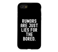 Les rumeurs ne sont Que des mensonges pour Les Femmes et Les Hommes Qui s'ennuient Coque pour iPhone SE (2020) / 7/8