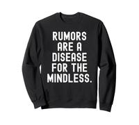 Les rumeurs sont Une maladie pour la Sagesse sans Esprit Hommes Femmes Sweatshirt