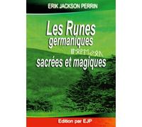 Les runes germaniques sacrées et magiques Version Février 2026 - Eric Jackson Perrin - Eric Jackson Perrin - broché - Essai