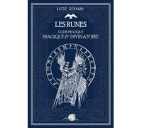 Les runes - Guide pratique magique & divinatoire Guide pratique magique et divinatoire - Katie Gerrard - Arcana Sacra - broché - Guide