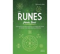 Les Runes pour tous - Des exercices pour explorer la magie des runes et révéler vos désirs profonds