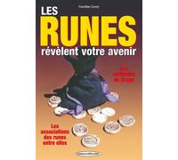 Les runes révèlent votre avenir - Les méthodes de tirage - Les associations des runes entre elles Révèlent votre avenir - les méthodes de tirages - Caroline Leroy - Exclusif - broché - Essai