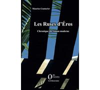 Les Ruses d'Eros: Chronique du roman moderne