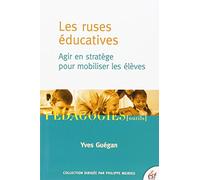 Les ruses éducatives agir en stratège pour mobiliser les élèves