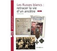 Les Russes blancs : retracer la vie d'un ancêtre. Vol.2 Nicolas Znamensky (Auteur)