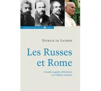 Les Russes Et Rome - Quelques Regards Orthodoxes Sur L'eglise Romaine