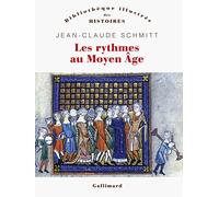 Jean-Claude Schmitt – Les rythmes au Moyen Âge – Broché – Gallimard