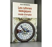 Les Rythmes Biologiques. Mode D'Emploi, 2eme Edition