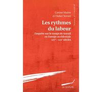 Les rythmes du labeur: Enquête sur le temps de travail en Europe occidentale XVe-XIXe siècle