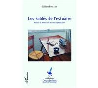 Gilbert Boillot – Les sables de l'estuaire – Récits et réflexions de ma septantaine – Broché