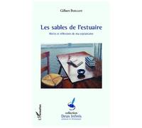 Les sables de l'estuaire Récits et réflexions de ma septantaine - Gilbert Boillot - L'harmattan - broché - Essai