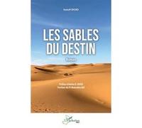 Les sables du destin Issoufi Dicko (Auteur), Amina A. Dicko (Préface), Mamadou Dia (Postface)