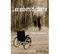 Les sabots du destin - Didier Thouron - Jkdc Eds - broché - Contes / Légendes