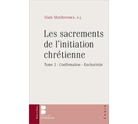 Les sacrements de l'initiation chretienne 2