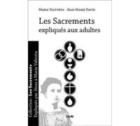 Les sacrements expliqués aux adultes - L198 - Maria Valtorta - Rassemblement A Son Image - broché - Essai