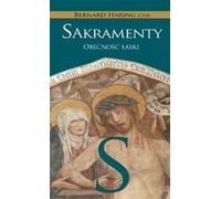Les sacrements. La présence de la grâce - Bernard Hring CSsR (Literatur, Religion auf Polnisch)