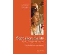 Les sacrements pour vivre le jardin aux sept sources