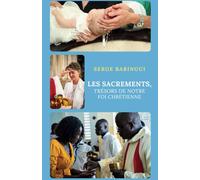 Les sacrements, trésors de notre foi chrétienne