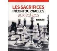 Les sacrifices incontournables aux échecs