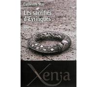 Les Sacrifies d'Eyrinques - Catherine May Castella - Xenia - broché - Roman