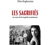 Les Sacrifiés Elise Boghossian (Auteur)