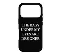 Les Sacs sous Mes Yeux sont des créateurs Coque pour iPhone 17 Pro