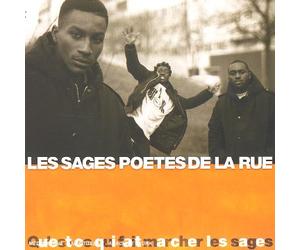 Les Sages Poètes De La Rue - Qu'est Ce Qui Fait Marcher Les Sages