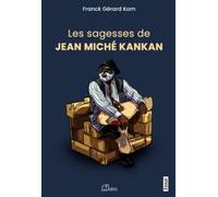 LES SAGESSES DE JEAN MICHE KANKAN