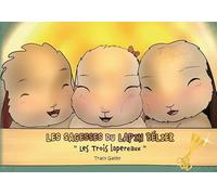 Les sagesses du lapin bélier: Les trois lapereaux