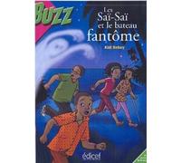 Les Saï-Saï et le bateau fantôme: Une enquête des Saï-Saï