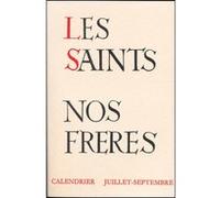 Les saint nos freres - calendrier pour chaque jourde l'annee - tome 3 juillet-septembre