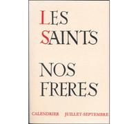 Les saint nos freres - calendrier pour chaque jourde l'annee - tome 3 juillet-septembre - COUNESON SEVERIN - Beauchesne - broché - Livre