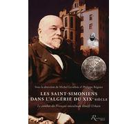 Les Saint-Simoniens dans l'Algérie du XIXe siècle. Le combat du Français musulman Ismaÿl Urbain