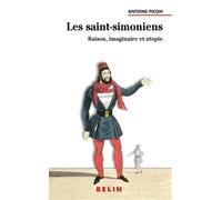Les Saint-simoniens : Raison, imaginaire et utopie
