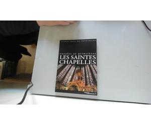 Les Saintes-Chapelles. Royales et princières