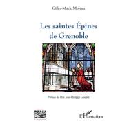Les saintes Épines de Grenoble – L'Harmattan