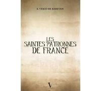 Les saintes patronnes de France - E. Vesco De Kereven - Voxgallia - broché - Essai